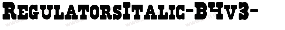 RegulatorsItalic-B4v3字体转换 RegulatorsItalic-B4v3字体转换