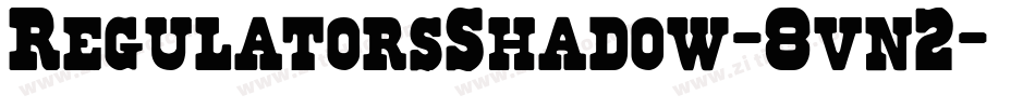 RegulatorsShadow-8vn2字体转换