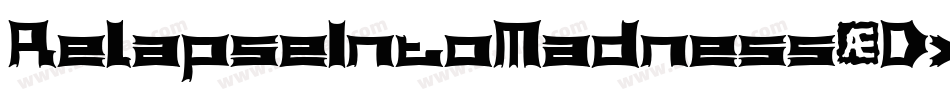 RelapseIntoMadness-Dx49字体转换