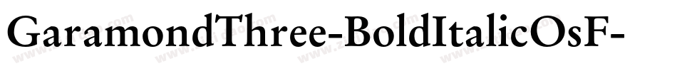 GaramondThree-BoldItalicOsF字体转换