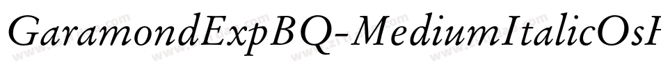 GaramondExpBQ-MediumItalicOsF字体转换