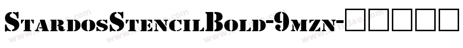 StardosStencilBold-9mzn字体转换