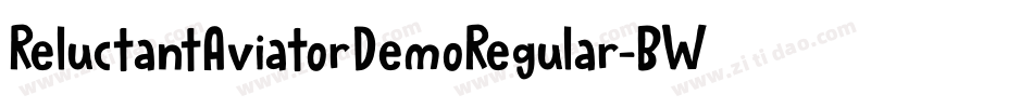 ReluctantAviatorDemoRegular-BWLrl字体转换