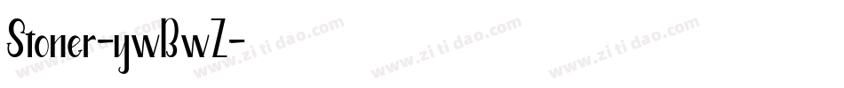 Stoner-ywBwZ字体转换