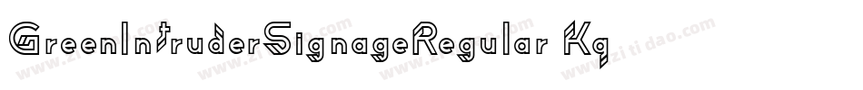 GreenIntruderSignageRegular-Kq2A字体转换 GreenIntruderSignageRegular-Kq2A字体转换