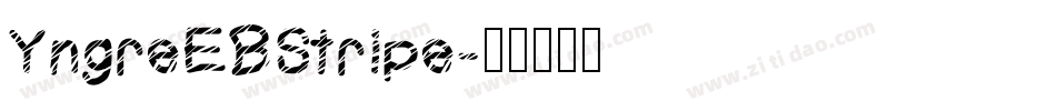YngreEBStripe字体转换