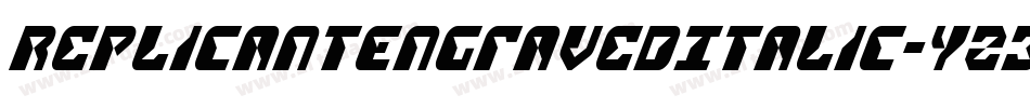 ReplicantEngravedItalic-Yz33L字体转换 ReplicantEngravedItalic-Yz33L字体转换