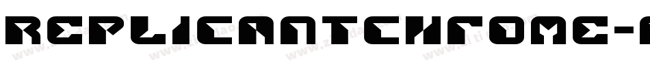 ReplicantChrome-nRxx4字体转换