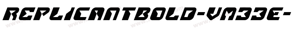ReplicantBold-vm33E字体转换