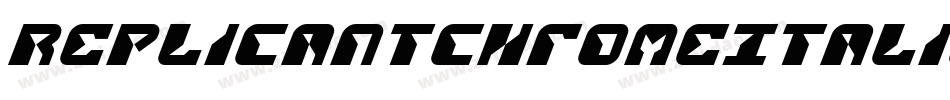 ReplicantChromeItalic-1GPPM字体转换