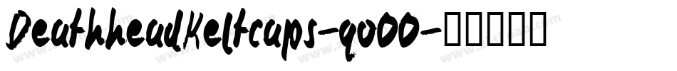 DeathheadKeltcaps-qo00字体转换