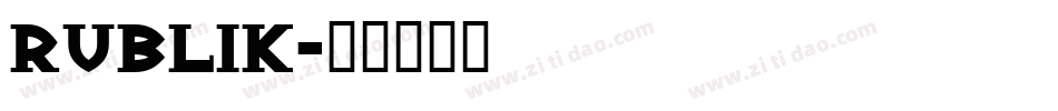 Rublik字体转换