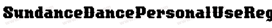 SundanceDancePersonalUseRegular-9YoZ5字体转换