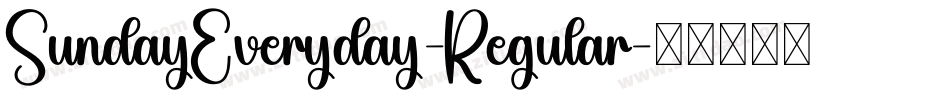 SundayEveryday-Regular字体转换 SundayEveryday-Regular字体转换