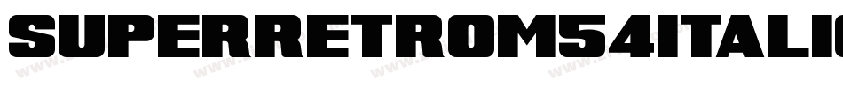 SuperRetroM54Italic-OYl3字体转换