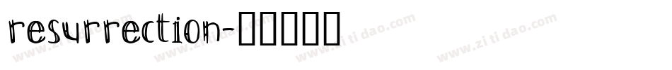 Resurrection字体转换