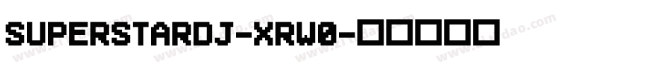 SuperstarDj-xRw0字体转换