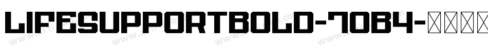LifeSupportBold-7OB4字体转换