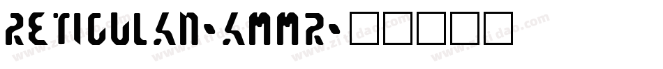Reticulan-Amm2字体转换