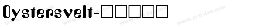 Oystersvelt字体转换