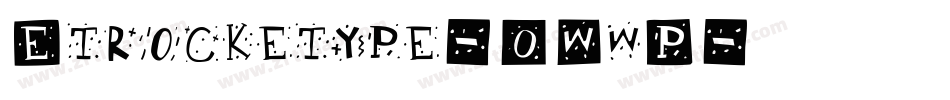 Etrocketype-0WwP字体转换
