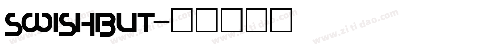 SWISHBUT字体转换