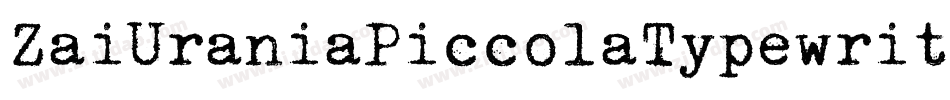 ZaiUraniaPiccolaTypewriter-BWLgG字体转换