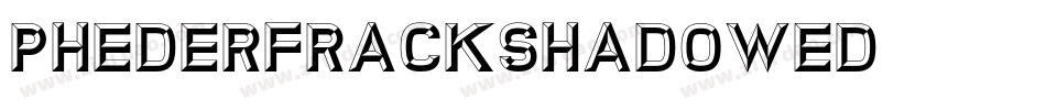 PhederFrackShadowed字体转换