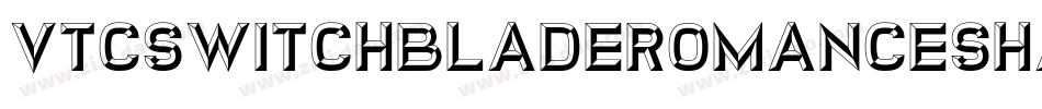 VTCSwitchbladeRomanceShadowed字体转换