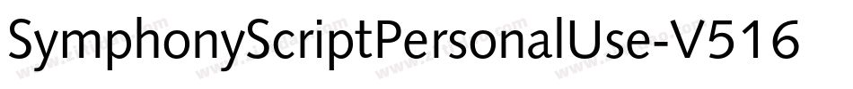 SymphonyScriptPersonalUse-V516字体转换