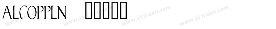 ALCOPPLN字体转换