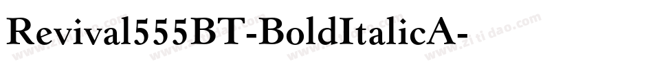 Revival555BT-BoldItalicA字体转换