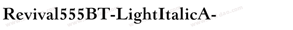 Revival555BT-LightItalicA字体转换