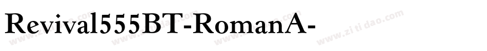 Revival555BT-RomanA字体转换
