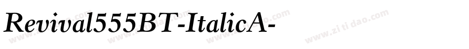 Revival555BT-ItalicA字体转换