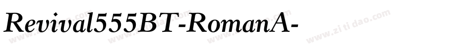 Revival555BT-RomanA字体转换