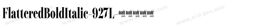 FlatteredBoldItalic-927L字体转换