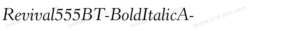 Revival555BT-BoldItalicA字体转换