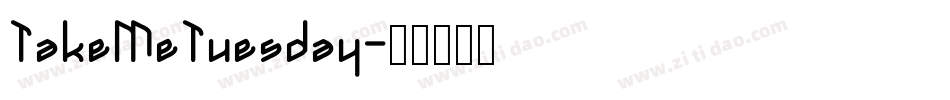 TakeMeTuesday字体转换