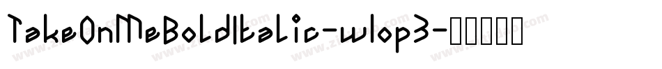 TakeOnMeBoldItalic-w1op3字体转换