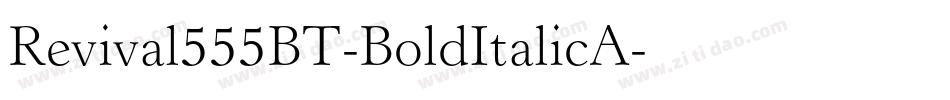 Revival555BT-BoldItalicA字体转换