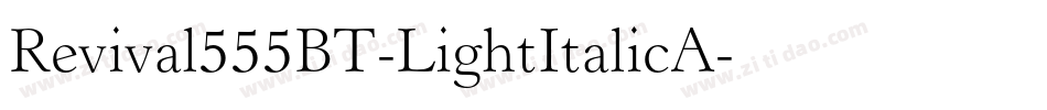 Revival555BT-LightItalicA字体转换