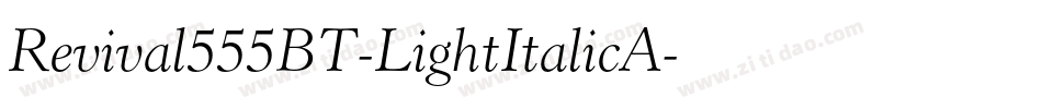 Revival555BT-LightItalicA字体转换