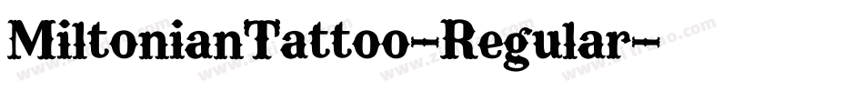 MiltonianTattoo-Regular字体转换
