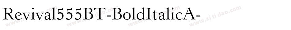 Revival555BT-BoldItalicA字体转换