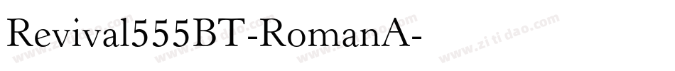Revival555BT-RomanA字体转换