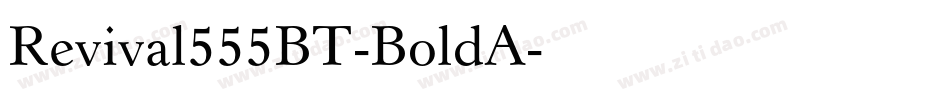 Revival555BT-BoldA字体转换