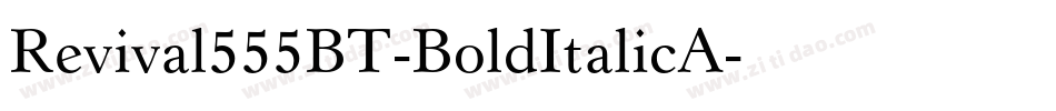 Revival555BT-BoldItalicA字体转换