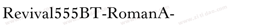 Revival555BT-RomanA字体转换