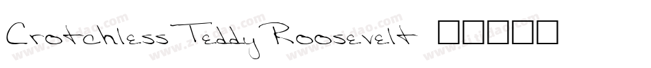 CrotchlessTeddyRoosevelt字体转换
